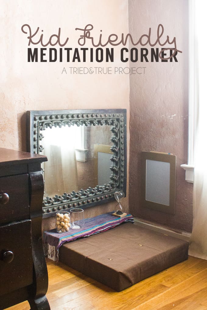 Kid Friendly Meditation Corner Tried True Putting Together A Kid Friendly Meditation Corner Is Great Way To Introduce Calming Practices