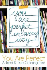 You Are Perfect Coloring Print from Tried & True