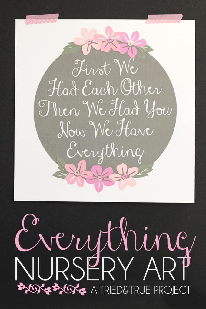 "Now We Have Everything" Nursery Art - A Tried & True Project