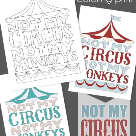 "Not My Circus, Not My Monkeys" Free Printables from Tried & True