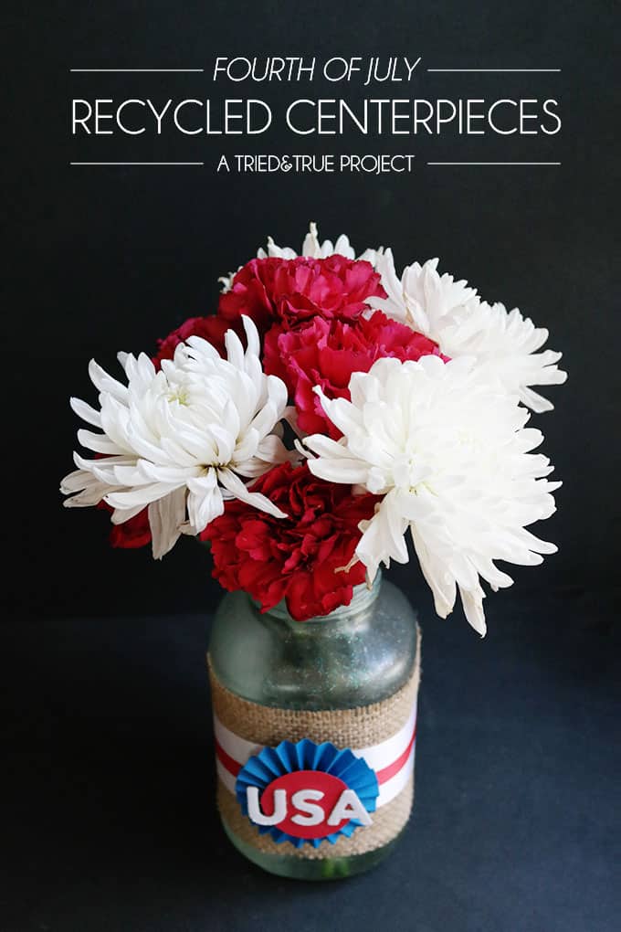 Recycled 4th of July Centerpieces - A Tried & True Project
