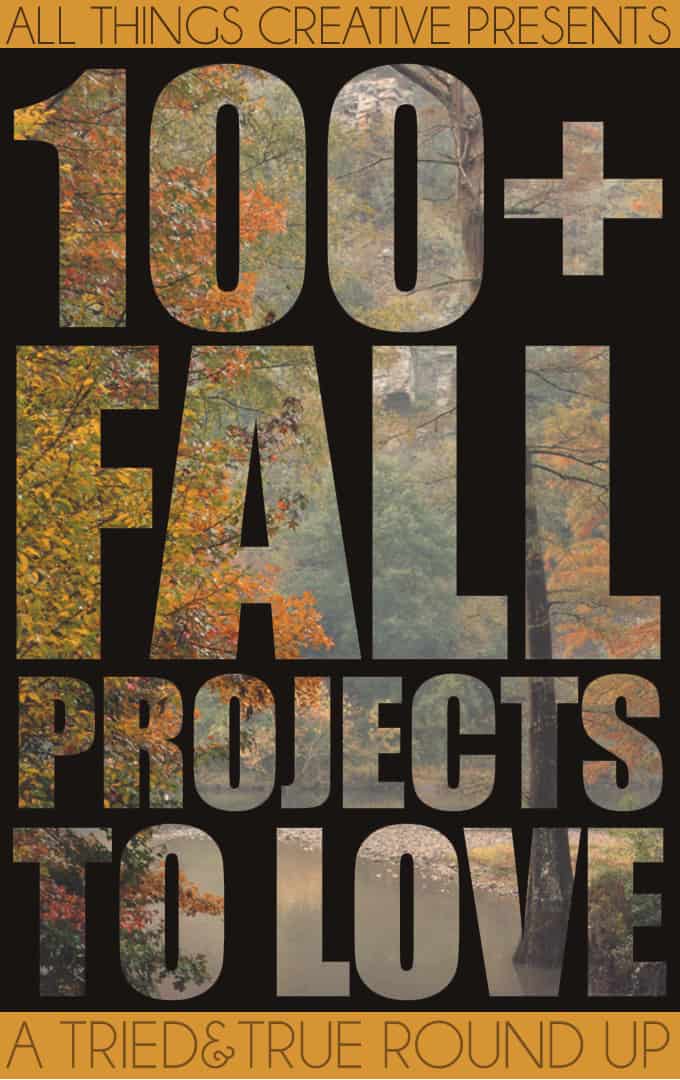 Celebrate all things related to Autumn with this awesome list of 100 Fall Projects to Love!