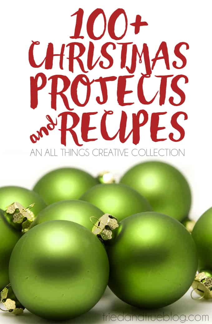 Come get all the holiday inspiration you could need with these 100+ Christmas Projects and Recipes!