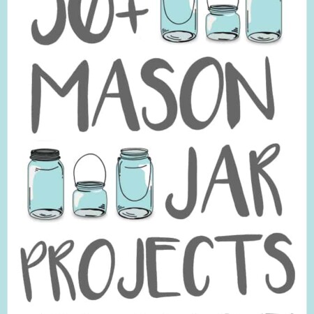 50+ Mason Jar Projects that you will absolutely love! From recipes to crafts, this round up has a little for everyone!