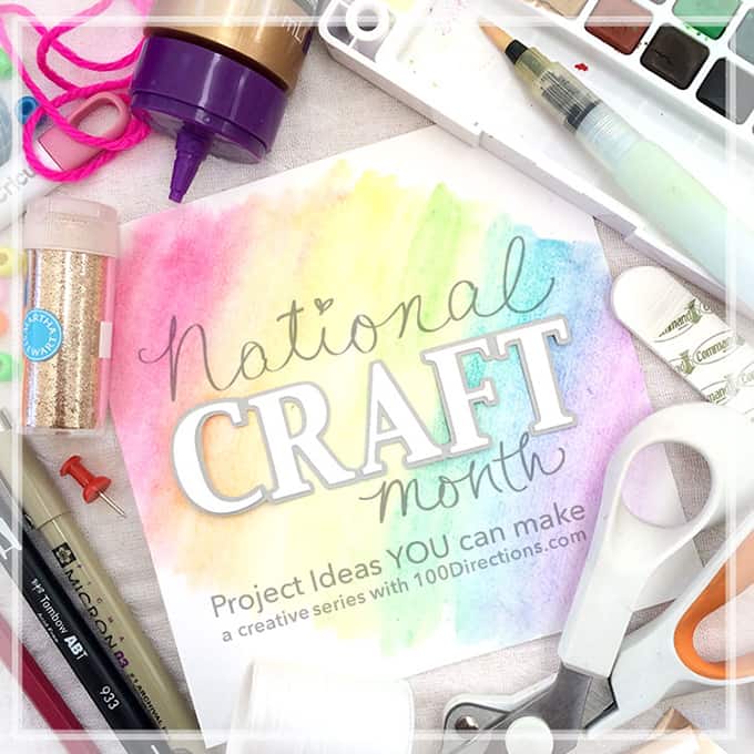 National Craft Month Series with 100Directions.com