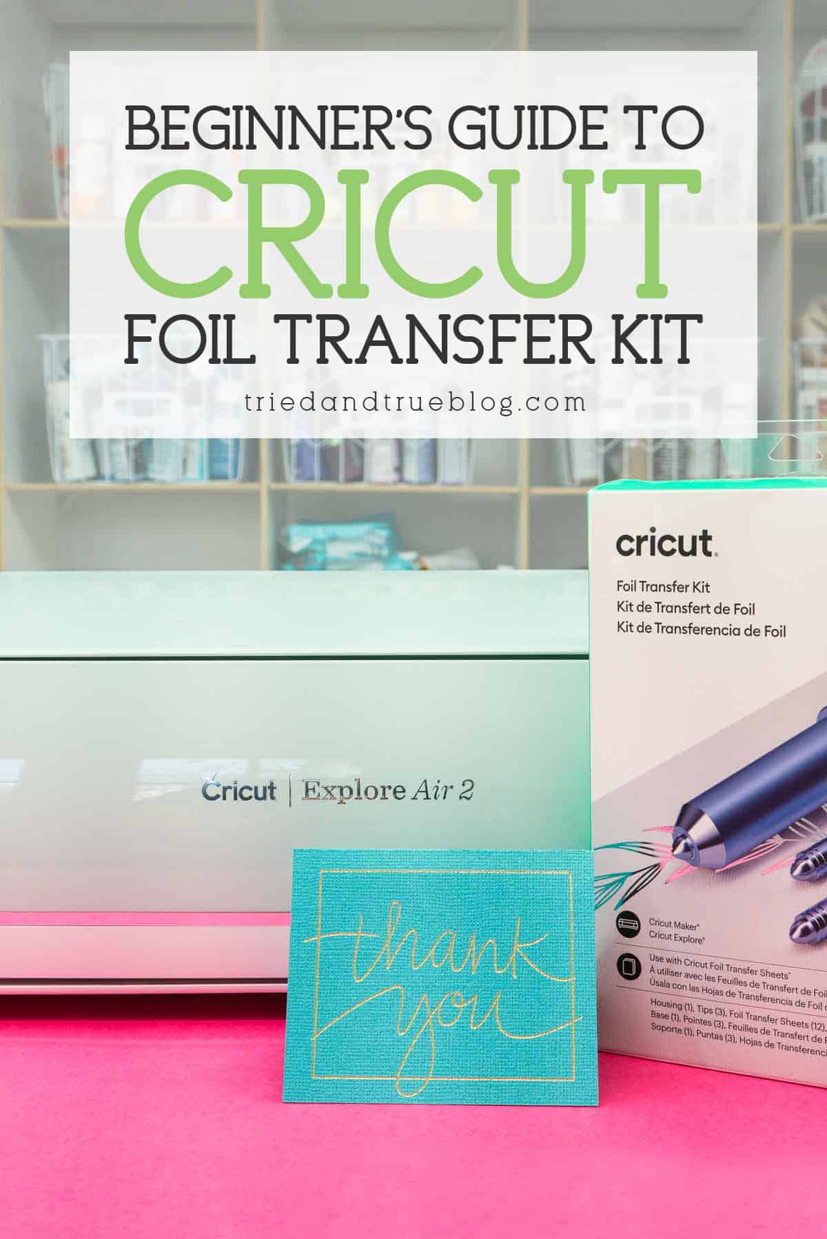 Cricut Foil Transfer Kit in front of "Thank you" card and Cricut Explore Air 2.